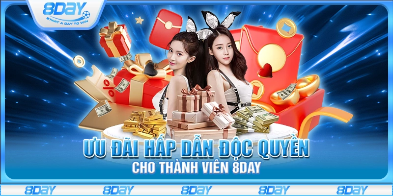 Ưu đãi hấp dẫn độc quyền cho thành viên 8Day