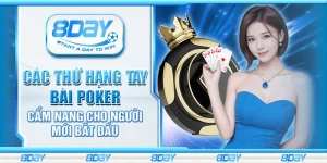 Các thứ hạng tay bài poker – Cẩm nang cho người mới bắt đầu