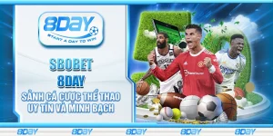 Sbobet 8day - Sảnh cá cược thể thao uy tín và minh bạch