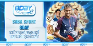 SABA Sport 8Day - Thế giới cá cược thể thao sôi động nhất