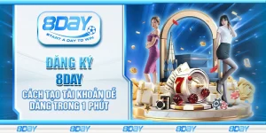 Đăng ký 8day - Cách tạo tài khoản dễ dàng trong 1 phút