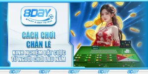 Cách chơi chẵn lẻ – Kinh nghiệm đặt cược từ người chơi lâu năm