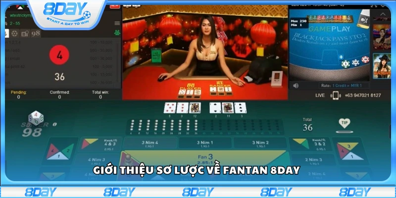 Tìm hiểu phiên bản Fantan tại 8Day