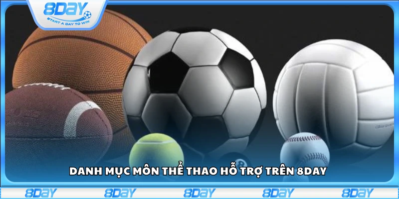 Các môn thể thao hỗ trợ trên 8 Day