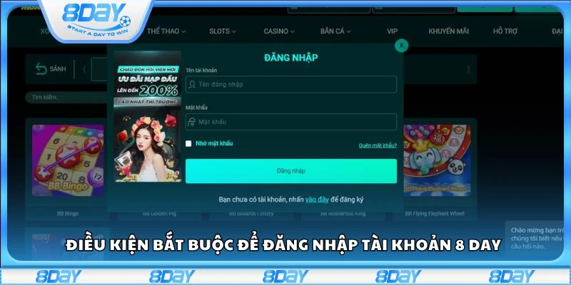 Điều kiện bắt buộc để đăng nhập tài khoản 8 day