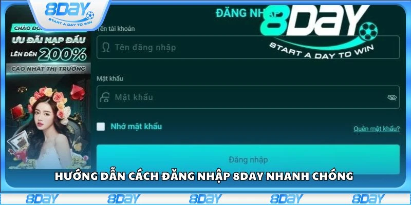 Hướng dẫn cách đăng nhập 8day nhanh chóng