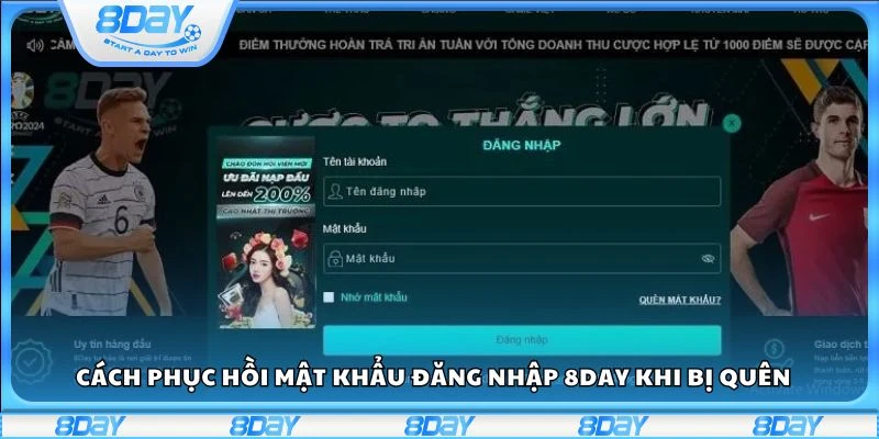 Cách phục hồi mật khẩu đăng nhập 8day khi bị quên