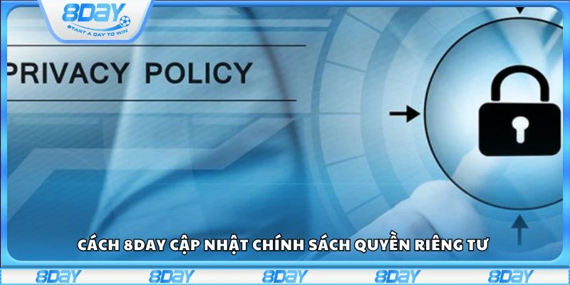 Cách 8day cập nhật chính sách quyền riêng tư