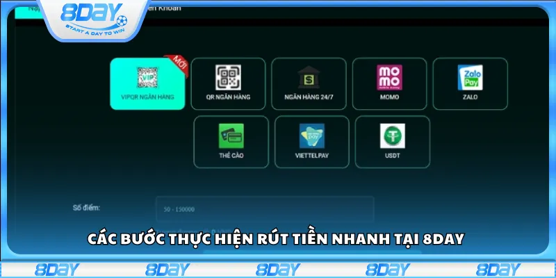 Các bước thực hiện rút tiền nhanh tại 8Day