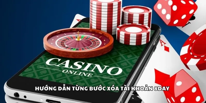 Hướng dẫn từng bước xóa tài khoản 8Day