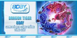 Dragon Tiger 8day - Game đỏ đen căng thẳng từng giây