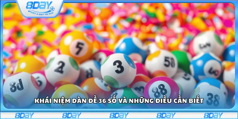 Khái niệm dàn đề 36 số và những điều cần biết