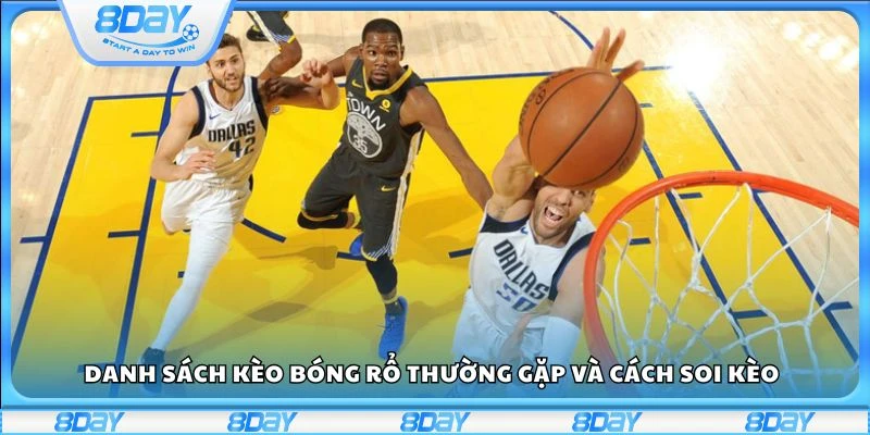 Danh sách kèo bóng rổ thường gặp và cách soi kèo