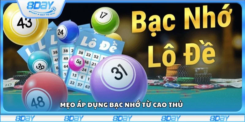 Mẹo áp dụng bạc nhớ từ cao thủ