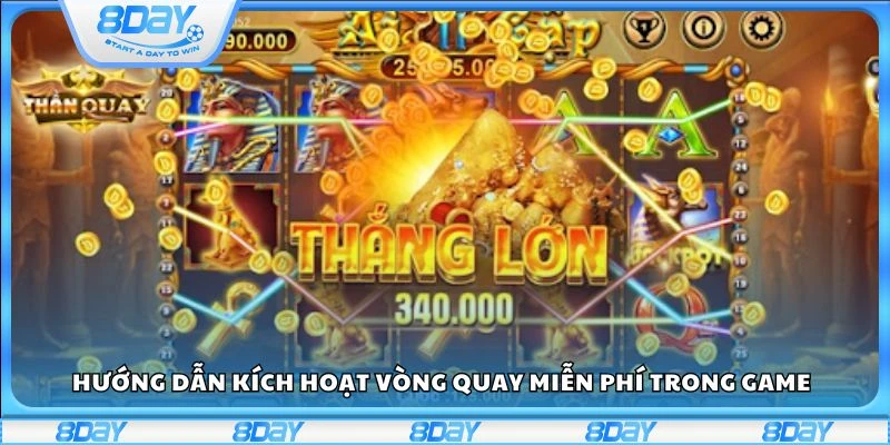 Hướng dẫn kích hoạt vòng quay miễn phí trong game