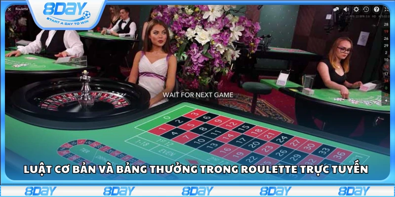 Luật cơ bản và bảng thưởng trong Roulette trực tuyến