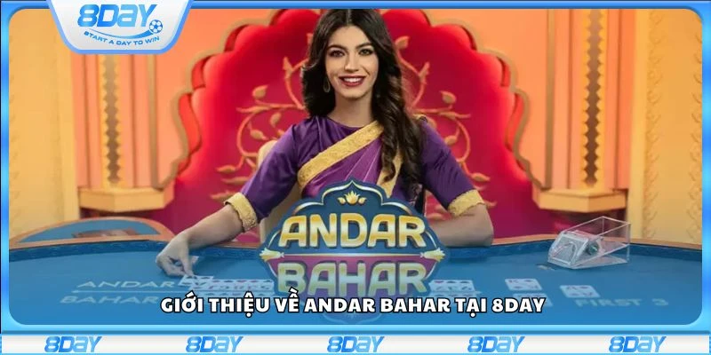Giới thiệu về Andar Bahar tại 8DAY