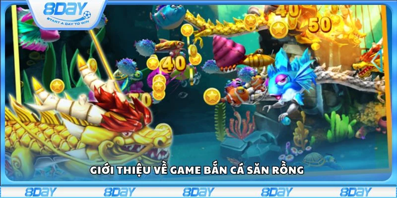 Giới thiệu về game bắn cá Săn Rồng