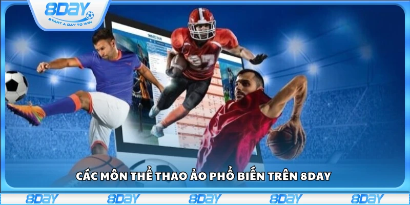 Những bộ môn thể thao ảo được yêu thích tại nền tảng