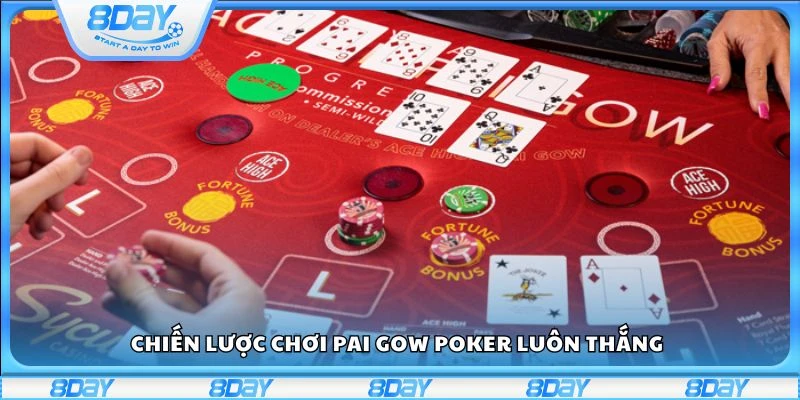 Chiến lược chơi Pai Gow Poker luôn thắng