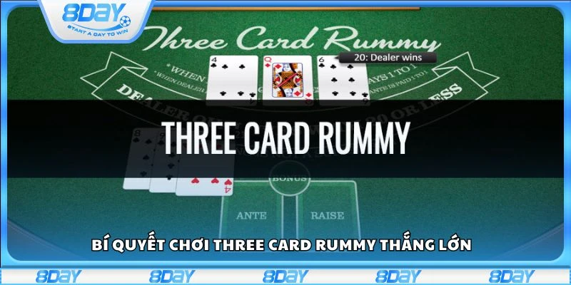 Bí quyết chơi Three Card Rummy thắng lớn