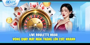 Live Roulette 8Day – Cơ hội đổi đời với mỗi vòng quay