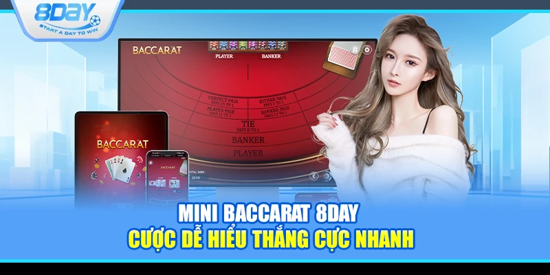 Mini Baccarat 8Day – Cược dễ hiểu thắng cực nhanh